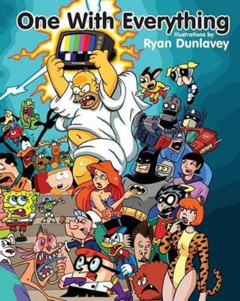 One With Everything: Illustrations by Ryan Dunlavey by Ryan Dunlavey 9781475155358