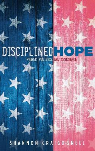 Disciplined Hope by Shannon Craigo-Snell 9781532645532