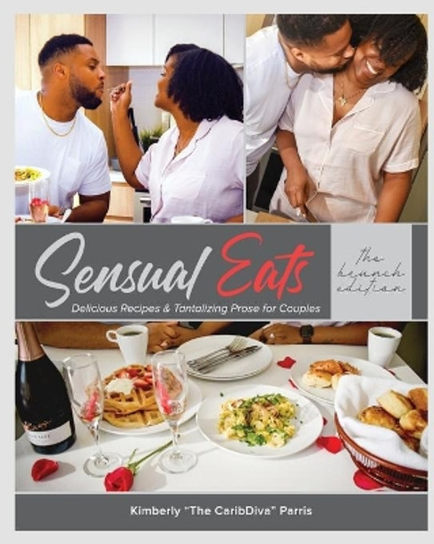 Sensual Eats: Brunch Edition by Kimberly Parris 9781034395270