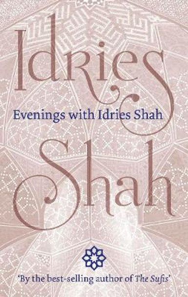 Evenings with Idries Shah by Idries Shah 9781784792107
