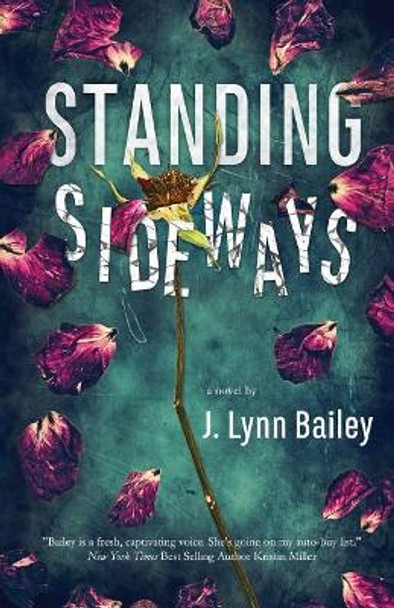 Standing Sideways by J Lynn Bailey 9781943468829