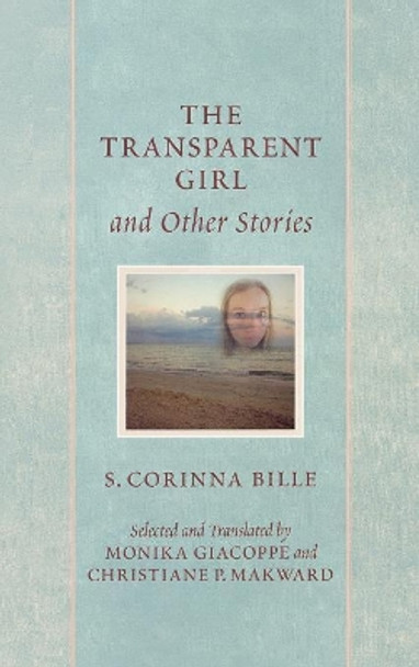 The Transparent Girl and Other Stories by Corinna Bille 9780739111697