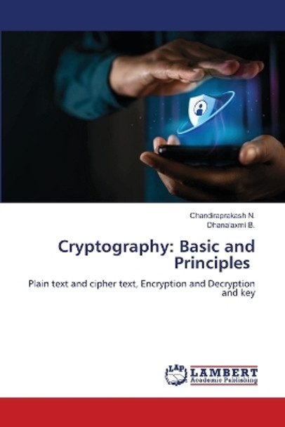 Cryptography: Basic and Principles by Chandiraprakash N 9786205511336