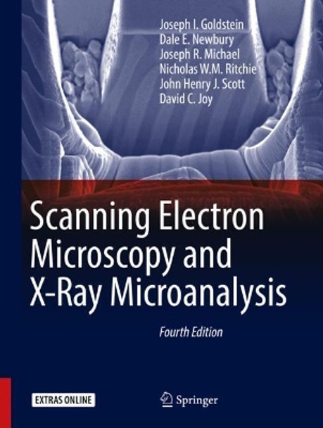 Scanning Electron Microscopy and X-Ray Microanalysis by Nicholas W. M. Ritchie 9781493966745