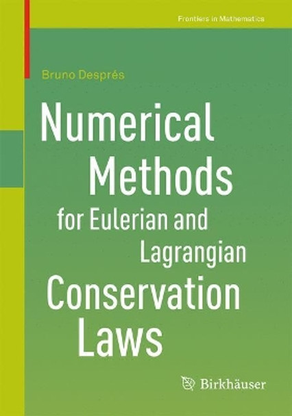 Numerical Methods for Eulerian and Lagrangian Conservation Laws by Bruno Despres 9783319503547