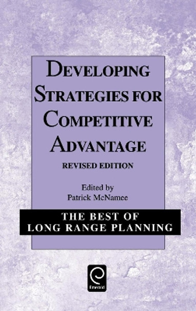 Developing Strategies for Competitive Advantage by Patrick B. McNamee 9780080435749