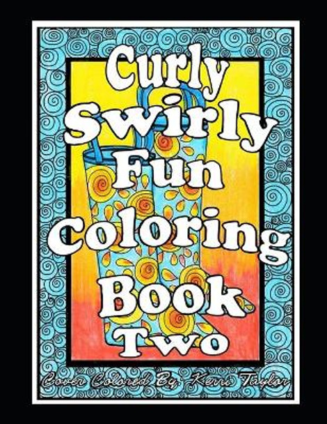 Curly, Swirly Fun Coloring Book Two by Deborah L McDonald 9781691269051