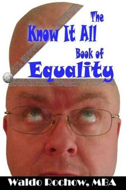 The Know It All Book of Equality by Will Rochow 9781926469065