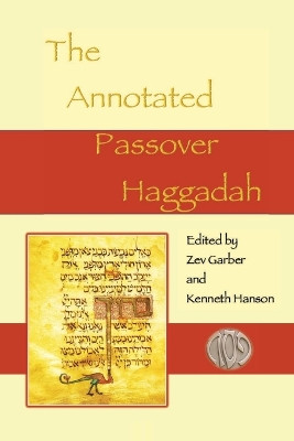 The Annotated Passover Haggadah by Zev Garber 9781736273920