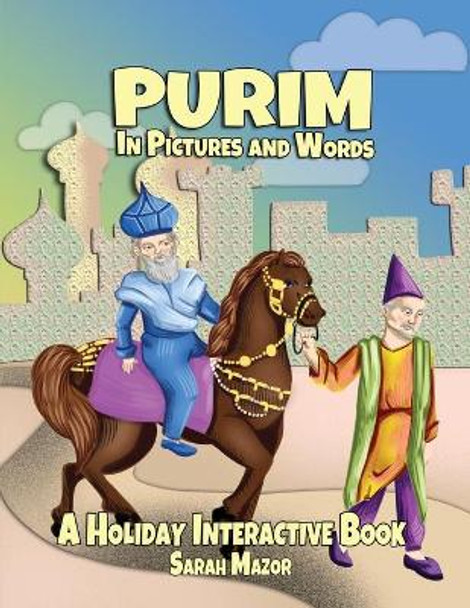 Purim in Pictures and Words: A Holiday Interactive Book by Sarah Mazor 9781950170296