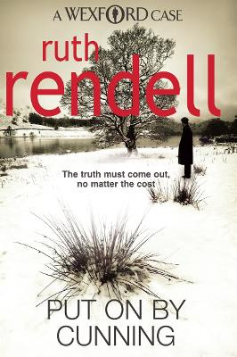 Put On By Cunning: (A Wexford Case) by Ruth Rendell