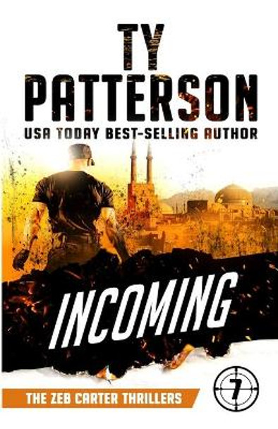 Incoming: A Covert-ops Suspense Action Thriller by Ty Patterson 9781916236943