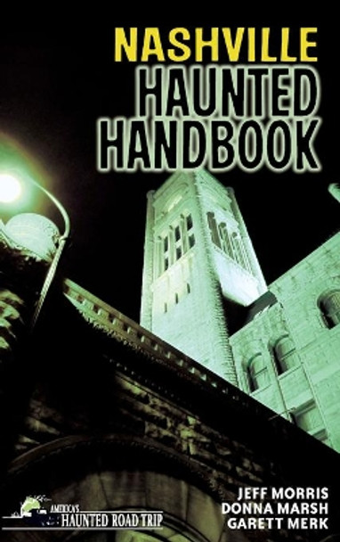 Nashville Haunted Handbook by Donna Marsh 9781578604975