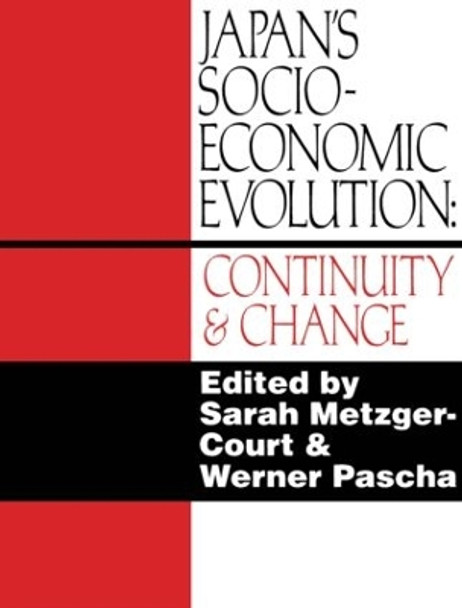 Japan's Socio-Economic Evolution: Continuity and Change by Sarah Metzger-Court 9781873410394