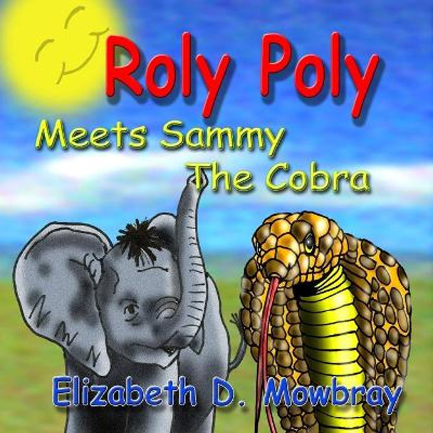 Roly Poly Meets Sammy the Snake by Rick Carufel 9798738046384