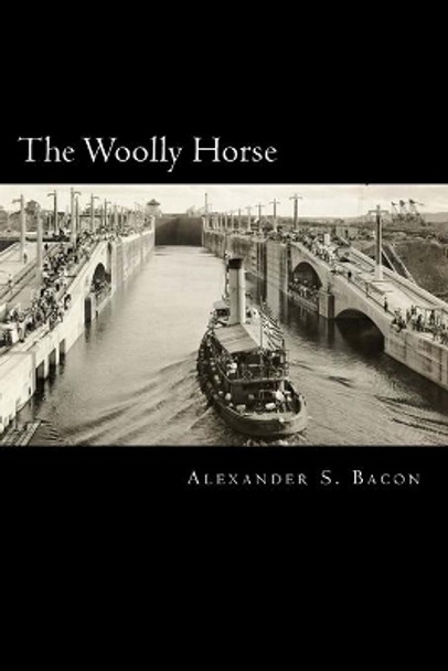 The Woolly Horse by Alexander S Bacon 9781495410512