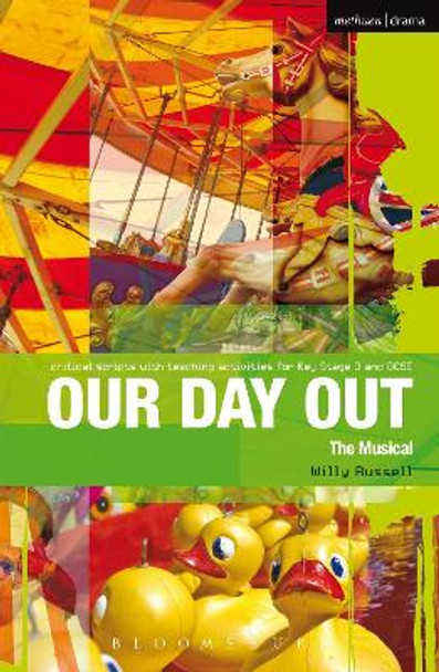 Our Day Out: Improving Standards in English through Drama at Key Stage 3 and GCSE by Mark Gunton