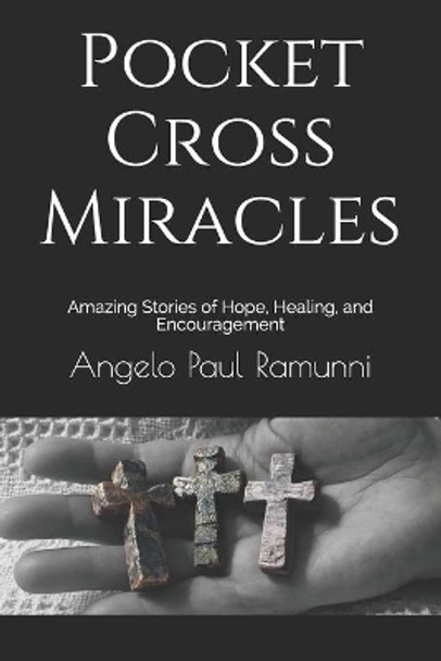 Pocket Cross Miracles: Amazing Stories of Hope, Healing, and Encouragement by Cbm - Christian Book Editing 9798740394954