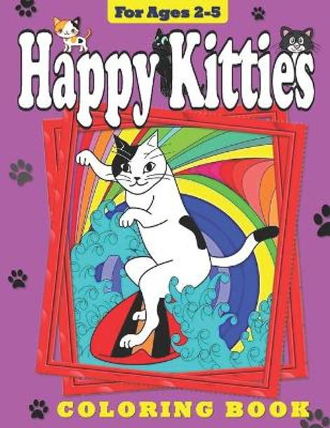 Happy Kitties: Coloring Book for Toddlers and Preschool Children by Leyla V Gromov 9781987743906