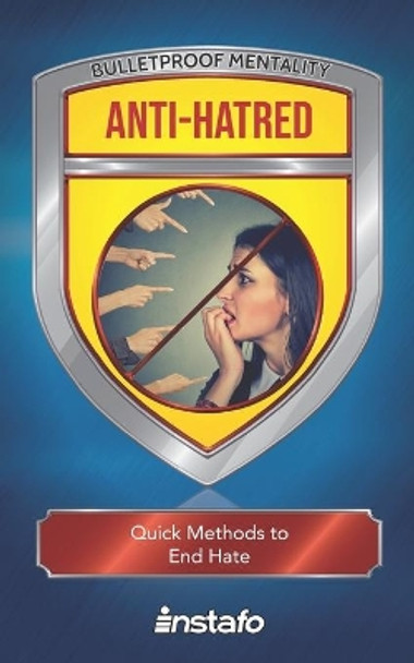 Anti-Hatred: Quick Methods to End Hate by Instafo 9798575967811