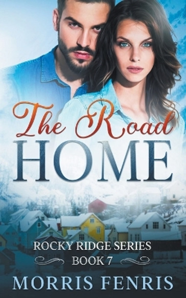 The Road Home by Morris Fenris 9798215573204