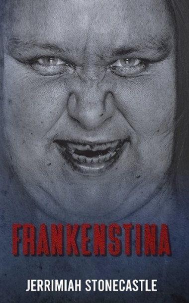 Frankenstina by Joel Hinrichs 9781729213605