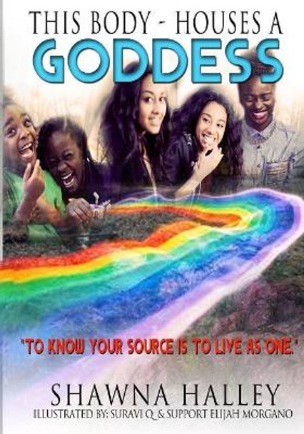 This Body Houses A Goddess by Shawna a Halley 9781986183079