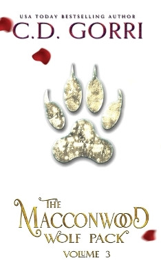 The Macconwood Wolf Pack Volume 3 by C D Gorri 9781960294050