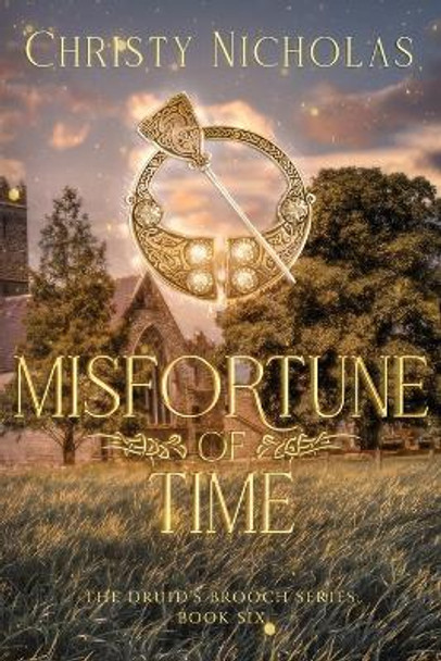 Misfortune of Time: An Irish Historical Fantasy Family Saga by Christy Nicholas 9798986394831