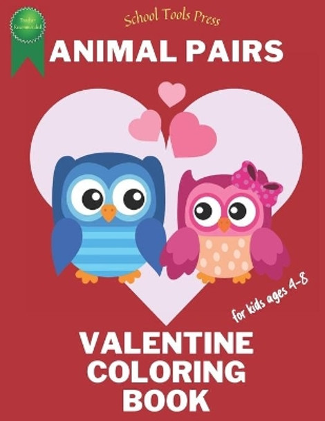 Animal Pairs Valentine Coloring Book for Kids Ages 4-8: Valentine's Day Animals, Hearts, and Flowers Coloring Book by Six Palms Press 9798706290009