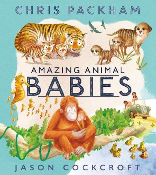 Amazing Animal Babies by Chris Packham