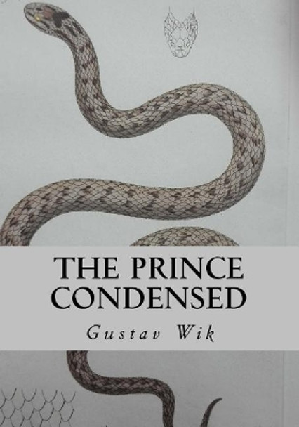 The Prince Condensed: Sixty Flowers and One Snake by Gustav Wik 9781542703109