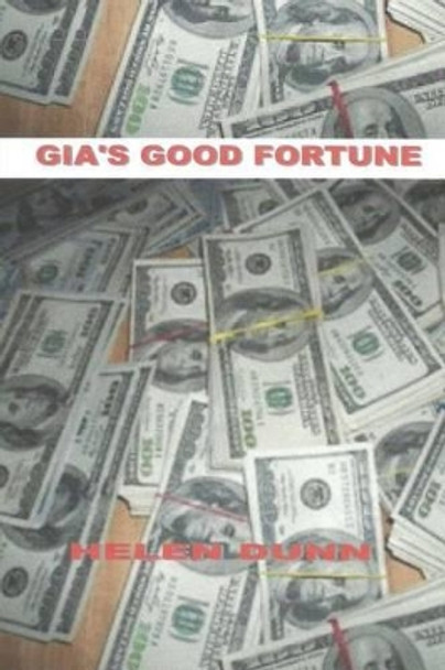 Gia's Good Fortune by Helen Dunn 9781497310971