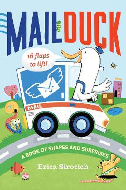 Mail Duck: A Book of Shapes and Surprises by Erica Sirotich