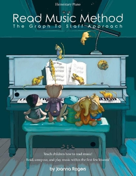 Read Music Method: Teach Children How to Read Music by Joanna Rogers 9781726432245