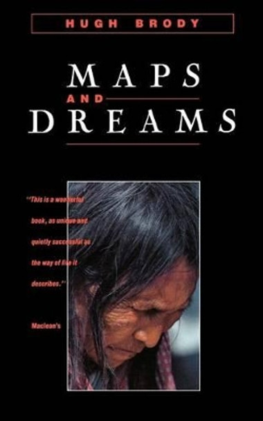 Maps and Dreams by Hugh Brody 9781553657262