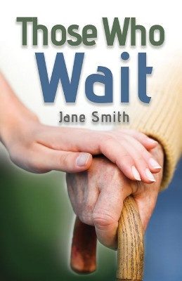 Those Who Wait by Jane Smith 9781636611716