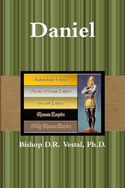 Daniel by Bishop D R Vestal 9781686317095