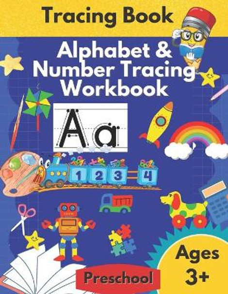 Alphabet and Number Tracing Workbook Practice Writing Letters and Numbers Activity Coloring Book: Learn How to Write your ABCs and 123s Activity Book Preschool Ages 3 and up by Amkel Publishing 9798417373404