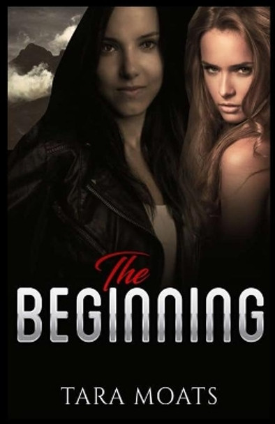 The Beginning by Tara Moats 9798679574151