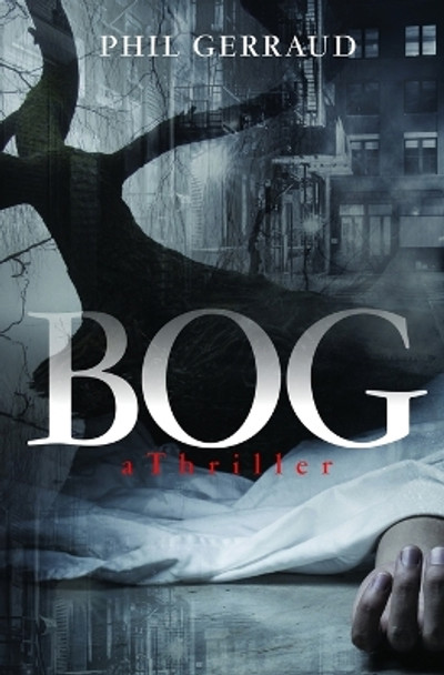 Bog: A Thriller by Phil Gerraud 9791220094207