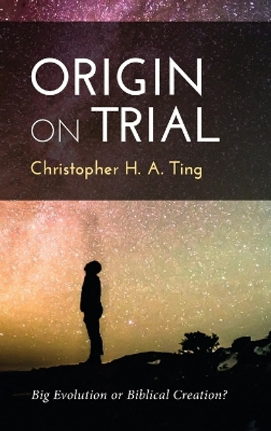 Origin on Trial by Christopher H a Ting 9781666748253