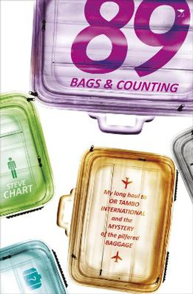 89 Bags later: My long haul to OR Tambo International and the mystery of the missing baggage by Steve Chart