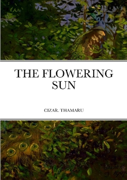 The Flowering Sun by Thamaru Cizar 9781447827801