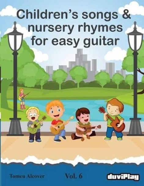 Children's songs & nursery rhymes for easy guitar. Vol 6. by Duviplay 9781537485270