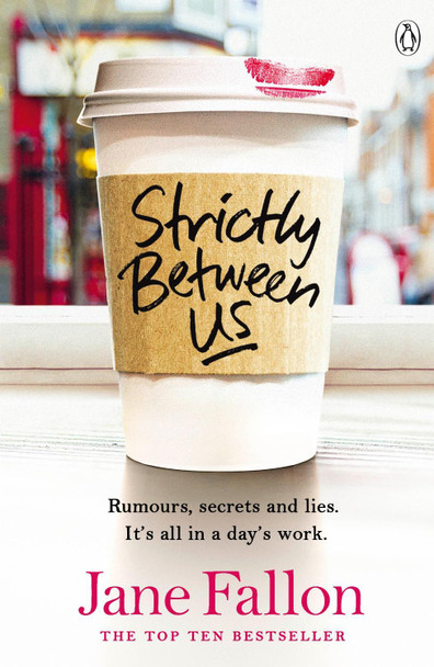 Strictly Between Us Jane Fallon 9781405917674