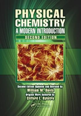 Physical Chemistry: A Modern Introduction, Second Edition by William M. Davis
