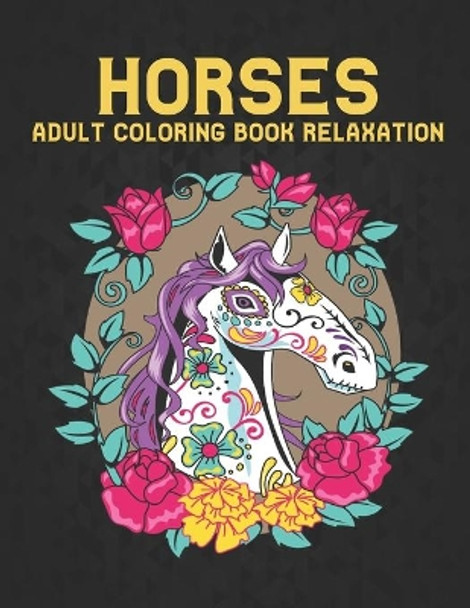 Adult Coloring Book Relaxation Horses: 50 One Sided Horses Designs Stress Relieving Horses Coloring Book for Adult Gift for Horses Lovers Adult Coloring Book For Horse Lovers Men and Women by Qta World 9798697544273