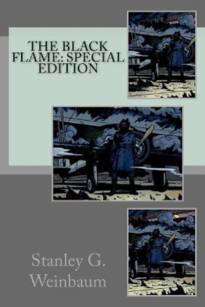 The Black Flame: Special Edition by Stanley G Weinbaum 9781717557391