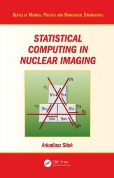 Statistical Computing in Nuclear Imaging by Arkadiusz Sitek